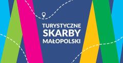 „TURYSTYCZNE SKARBY MAŁOPOLSKI” konkurs na najlepsze oferty i produkty turystyczne Województwa Małopolskiego – I edycja, 2019