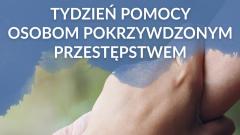 Informacja dotycząca Tygodnia Pomocy Osobom Pokrzywdzonym Przestępstwem